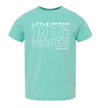 Little Human Big Waves Kids Tee
