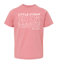Little Human Big Waves Kids Tee